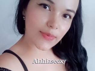 Alahiaseexy