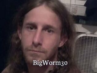 BigWorm30