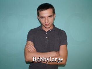 Bobbylarge