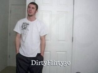 DirtyFlirty30