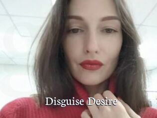 Disguise_Desire