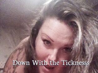 Down_With_the_Ticknesss