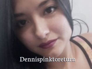 Dennispinktoreturn