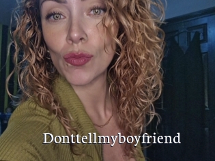 Donttellmyboyfriend