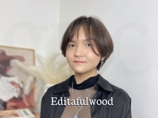 Editafulwood