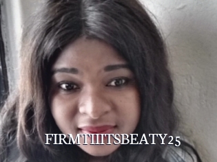 FIRMTIIITSBEATY25