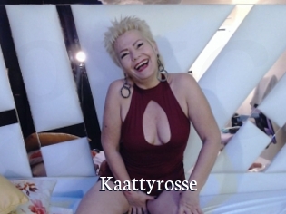 Kaattyrosse