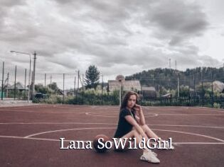 Lana_SoWildGirl