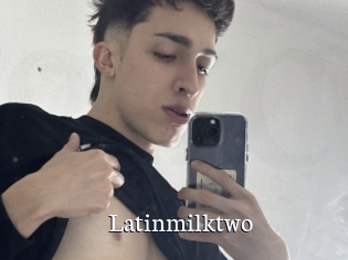 Latinmilktwo