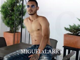 MIGUELxLARRY