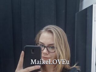 MaikeLOVEu