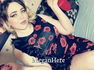 MeganHere