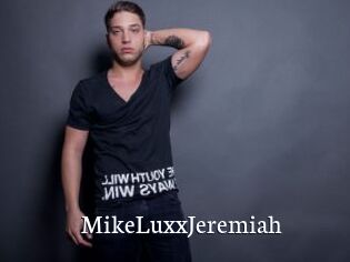 MikeLuxxJeremiah