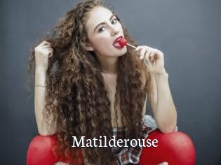 Matilderouse