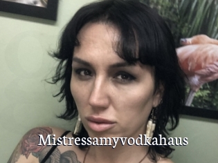 Mistressamyvodkahaus