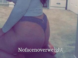 Nofacenoverweight