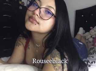 Rouseeblack