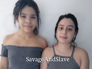 SavageAndSlave