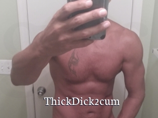 ThickDick2cum