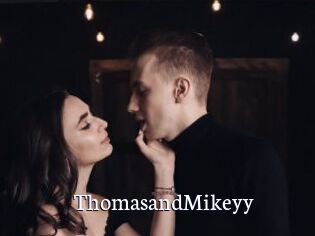 ThomasandMikeyy