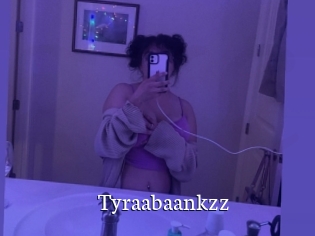 Tyraabaankzz