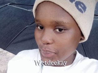 Wetdeekay