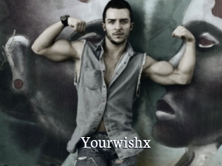 Yourwishx